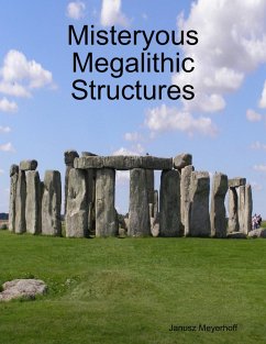 Misteryous Megalithic Structures (eBook, ePUB) - Meyerhoff, Janusz