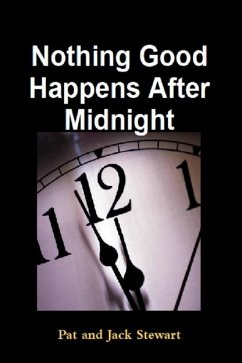 Cover Nothing Good Happens After Midnight: The Autobiography of an All American Family (eBook, ePUB)