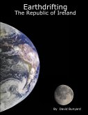 Earthdrifting - The Republic of Ireland (eBook, ePUB) Earthdrifting - The Republic of Ireland (eBook, ePUB)