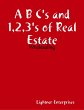 A B C's and 1,2,3's of Real Estate... - Bild 1