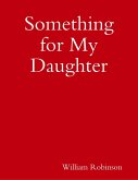 Something for My Daughter (eBook, ePUB)