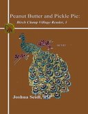 Peanut Butter and Pickle Pie: Birch Clump Village Reader, 3 (eBook, ePUB)