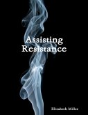 Assisting Resistance (eBook, ePUB) Assisting Resistance (eBook, ePUB)