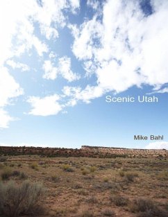 Scenic Utah (eBook, ePUB) - Bahl, Mike