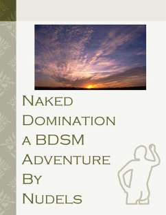 Cover Naked Domination a BDSM Adventure (eBook, ePUB)