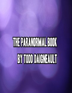 The Paranormal Book (eBook, ePUB) - Daigneault, Todd