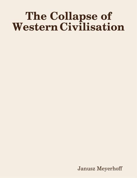 The Collapse of Western Civilisation (eBook, ePUB) The Collapse of Western Civilisation (eBook, ePUB)