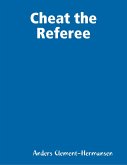 Cheat the Referee (eBook, ePUB)