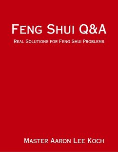 Feng Shui Q&A (eBook, ePUB) - Koch, Master Aaron Lee