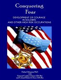 Conquering Fear - Development of Courage In Soldiers and Other High Risk Occupations (eBook, ePUB)