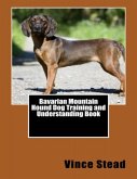 Bavarian Mountain Hound Dog Training and Understanding Book (eBook, ePUB)