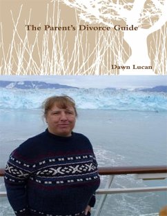 The Parent's Divorce Guide (eBook, ePUB) - Lucan, Dawn