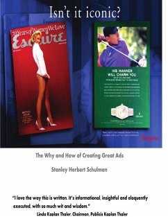 Isn't It Iconic the Why and How of Creating Great Ads (eBook, ePUB) - Schulman, Stanley Herbert