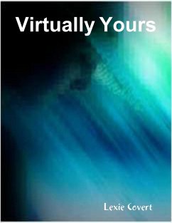 Virtually Yours (eBook, ePUB) - Covert, Lexie