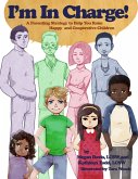 I'm In Charge! - A Parenting Strategy to Help You Raise Happy and Cooperative Children (eBook, ePUB)