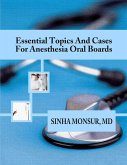 Essential Topics and Cases for Anesthesia Oral Boards (eBook, ePUB) Essential Topics and Cases for Anesthesia Oral Boards (eBook, ePUB)