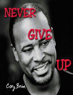 Never Give Up (eBook, ePUB) - Brim, Cory