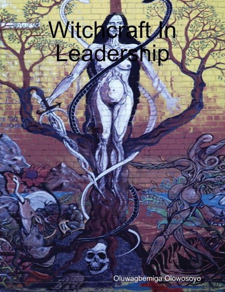 Witchcraft In Leadership (eBook, ePUB)