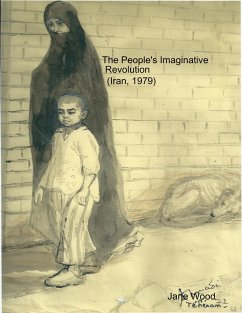 The People's Imaginative Revolution (Iran, 1979) (eBook, ePUB) - Wood, Jane