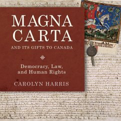 Magna Carta and Its Gifts to Canada (eBook, ePUB) - Harris, Carolyn
