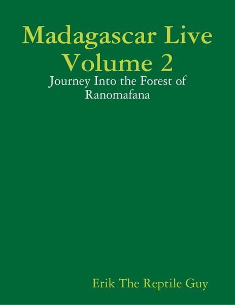 Madagascar Live Volume 2 - Journey Into the Forest of Ranomafana (eBook, ePUB)