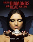 Rough Diamonds and Head Hunters (eBook, ePUB)