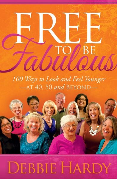 Free to Be Fabulous (eBook, ePUB) Free to Be Fabulous (eBook, ePUB)