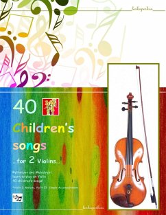 40 Children's Songs for Two Violins (eBook, ePUB) - Peskou, Lenka