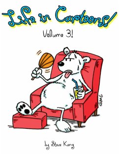 Life In Cartoons! - Volume 3! (eBook, ePUB) - Kang, Steve
