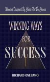 Winning Ways for Success: Winning Designed By Choice Not By Chance (eBook, ePUB)