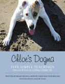 Chloe's Dogma: Five Simple Teachings from Our Rescue On Leading a Happy Life (eBook, ePUB)