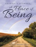 Freddie's Journey: A Place of Being (eBook, ePUB)