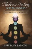 Chakra Healing For Beginners (eBook, ePUB) Chakra Healing For Beginners (eBook, ePUB)