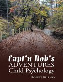 Capt'n Bob's Adventures In Child Psychology (eBook, ePUB)