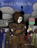 Beneath a Sunless Sky (eBook, ePUB)
