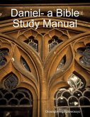 Daniel- a Bible Study Manual (eBook, ePUB)