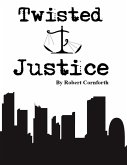 Twisted Justice (eBook, ePUB)