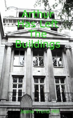 Cover Arthur Has Left the Buildings (eBook, ePUB)