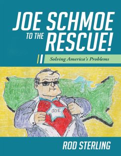 Cover Joe Schmoe to the Rescue!: Solving America's Problems (eBook, ePUB)