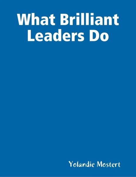 What Brilliant Leaders Do (eBook, ePUB) What Brilliant Leaders Do (eBook, ePUB)