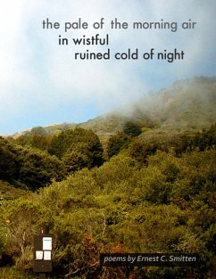 The Pale of the Morning Air In Wistful Ruined Cold of Night (eBook, ePUB) - Smitten, Ernest C