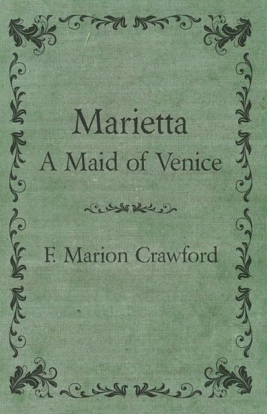Marietta, a Maid of Venice (eBook, ePUB) Marietta, a Maid of Venice (eBook, ePUB)