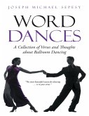 Word Dances: A Collection of Verses and Thoughts About Ballroom Dancing (eBook, ePUB)