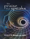 The Praise That Speaks (eBook, ePUB)