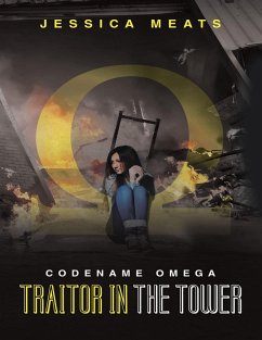 Codename Omega: Traitor In the Tower (eBook, ePUB) - Meats, Jessica