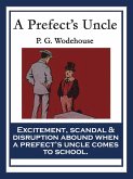 A Prefect's Uncle (eBook, ePUB)