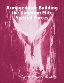 Armageddon: Building the Kingdom Elite Special Forces (eBook, ePUB)