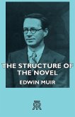 The Structure of the Novel (eBook, ePUB) The Structure of the Novel (eBook, ePUB)
