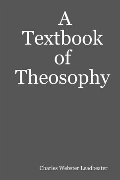 A Textbook of Theosophy (eBook, ePUB) - Leadbeater, Charles Webster