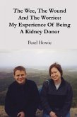 The Wee, the Wound and the Worries: My Experience of Being a Kidney Donor (eBook, ePUB)